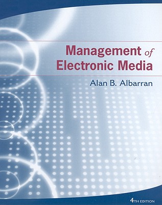 Management of Electronic Media - Albarran, Alan B