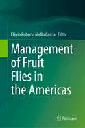 Management of Fruit Flies in the Americas