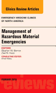 Management of Hazardous Material Emergencies, an Issue of Emergency Medicine Clinics of North America: Volume 33-1 - Borron, Stephen W, MD, MS, Facep, Facmt