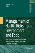 Management of Health Risks from Environment and Food: Policy and Politics of Health Risk Management in Five Countries -- Asbestos and Bse