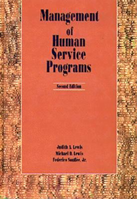 Management of Human Services Programs - Lewis, Michael D, Dr., and Souflee, Jr Federico, Ph.D., and Lewis, Judith A