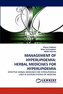 Management of Hyperlipidemia: Herbal Medicines for Hyperlipidemia