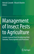 Management of Insect Pests to Agriculture: Lessons Learned from Deciphering Their Genome, Transcriptome and Proteome