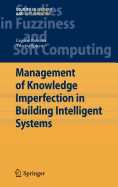 Management of Knowledge Imperfection in Building Intelligent Systems