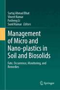 Management of Micro and Nano-plastics in Soil and Biosolids: Fate, Occurrence, Monitoring, and Remedies