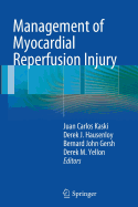 Management of Myocardial Reperfusion Injury - Kaski, Juan Carlos (Editor), and Hausenloy, Derek J (Editor), and Gersh, Bernard John (Editor)