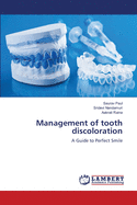 Management of tooth discoloration