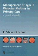Management of Type 2 Diabetes Mellitus in Primary Care: A Practical Guide