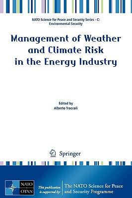 Management of Weather and Climate Risk in the Energy Industry - Troccoli, Alberto (Editor)