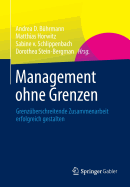 Management Ohne Grenzen: Grenzuberschreitende Zusammenarbeit Erfolgreich Gestalten