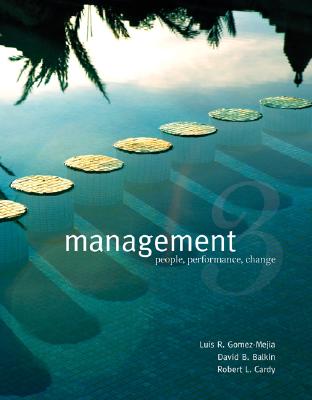 Management: People, Performance, Change - Gomez-Mejia, Luis R, and Balkin, David B, and Cardy, Robert L