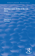 Management Skills in Social Care: A Handbook for Social Care Managers