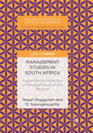 Management Studies in South Africa: Exploring the Trajectory in the Apartheid Era and Beyond
