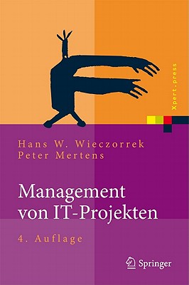 Management Von It-Projekten: Von Der Planung Zur Realisierung - Wieczorrek, Hans W, and Mertens, Peter