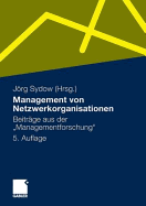 Management Von Netzwerkorganisationen: Beitrge Aus Der Managementforschung