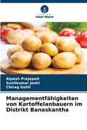 Managementf?higkeiten von Kartoffelanbauern im Distrikt Banaskantha