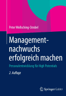 Managementnachwuchs Erfolgreich Machen: Personalentwicklung Fr High Potentials
