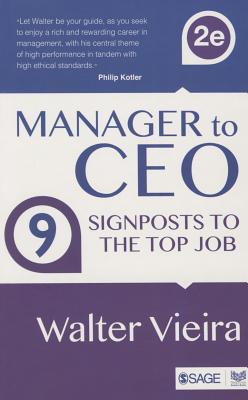 Manager to CEO: 9  Signposts to the Top Job - Vieira, Walter