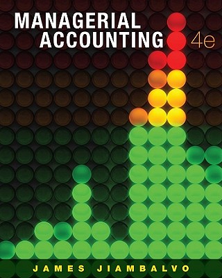 Managerial Accounting - Jiambalvo, James, PhD