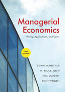 Managerial Economics: Theory, Applications, and Cases (Sixth International Student Edition)