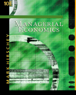 Managerial Economics with Infotrac College Edition - Hirschey, Mark