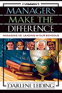 Managers Make the Difference: Managing vs. Leading in Our Schools