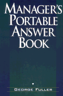 Managers Portable Answer Book - Fuller, George