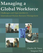 Managing a Global Workforce: Challenges and Opportunities in International Human Resource Management