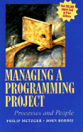 Managing a Programming Project: Processes and People - Metzger, Philip W, and Boddie, John