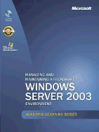 Managing and Maintaining a Microsoft Windows Server 2003