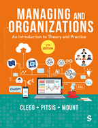 Managing and Organizations: An Introduction to Theory and Practice