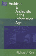 Managing Archives and Archivists in the Information Age