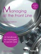 Managing at the Front Line: A Handbook for Managers in Social Care Agencies