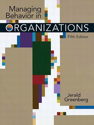 Managing Behavior In Organizations Book By Dr Jerald