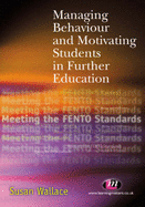 Managing Behaviour and Motivating Students in Further Education