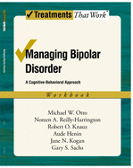Managing Bipolar Disorder: A Cognitive Behavior Treatment Programworkbook