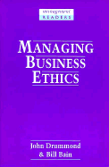 Managing Business Ethics: A Reader on Business Ethics for Managers and Students