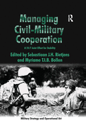 Managing Civil-Military Cooperation: A 24/7 Joint Effort for Stability