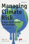 Managing Climate Risk: A Practical Guide for Business