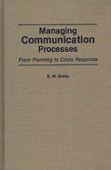 Managing Communication Processes: From Planning to Crisis Response