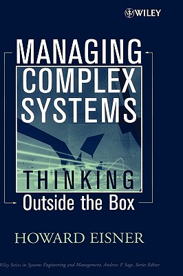 Managing Complex Systems: Thinking Outside the Box - Eisner, Howard