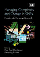 Managing Complexity and Change in SMEs: Frontiers in European Research - Christensen, Poul Rind (Editor), and Poulfelt, Flemming (Editor)