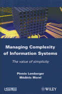 Managing Complexity of Information Systems: The Value of Simplicity