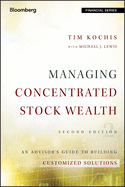 Managing Concentrated Stock Wealth: An Advisor's Guide to Building Customized Solutions