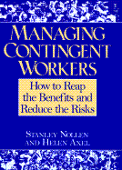 Managing Contingent Workers: How to Reap the Benefits and Reduce the Risks