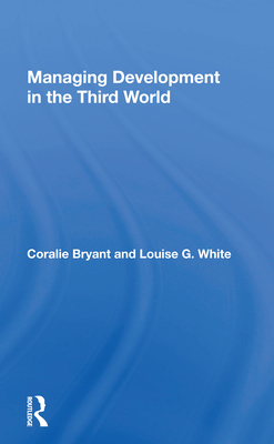 Managing Development in the Third World - Bryant, Coralie