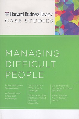 Managing Difficult People - Harvard Business Press (Creator)