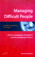 Managing Difficult People - Mannering, Karen