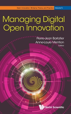 Managing Digital Open Innovation - Barlatier, Pierre-Jean (Editor), and Mention, Anne-Laure (Editor)