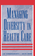 Managing Diversity in Health Care: Proven Tools and Activities for Leaders and Trainers